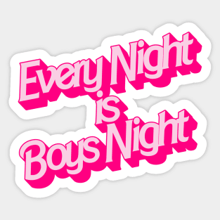 Every Night is Boys Night Sticker